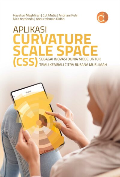 Buku Aplikasi Curvature Scale Space (CSS) Sebagai Inovasi Dunia Mode untuk Temu Kembali Citra Busana Muslimah