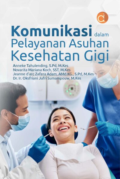 Buku Komunikasi dalam Pelayanan Asuhan Kesehatan Gigi