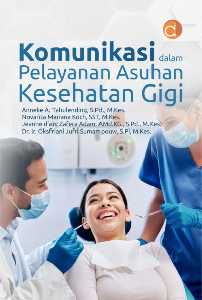 Buku Komunikasi dalam Pelayanan Asuhan Kesehatan Gigi