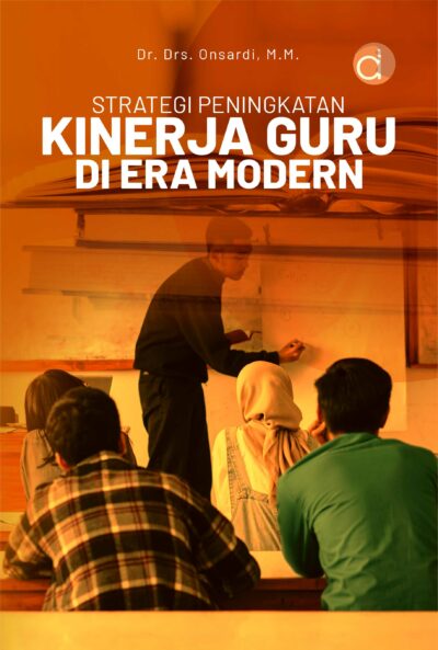 Buku Strategi Peningkatan Kinerja Guru di Era Modern