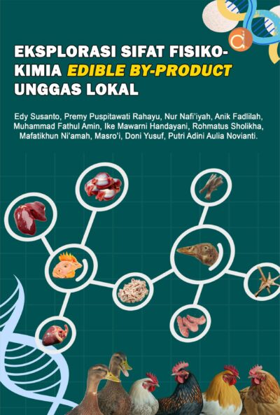 Buku Eksplorasi Sifat Fisiko-Kimia Edible By-Product Unggas Lokal