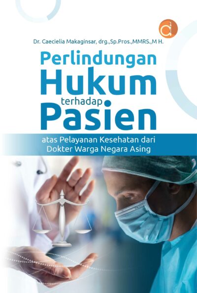 Buku Perlindungan Hukum Terhadap Pasien Atas Pelayanan Kesehatan dari Dokter Warga Negara Asing