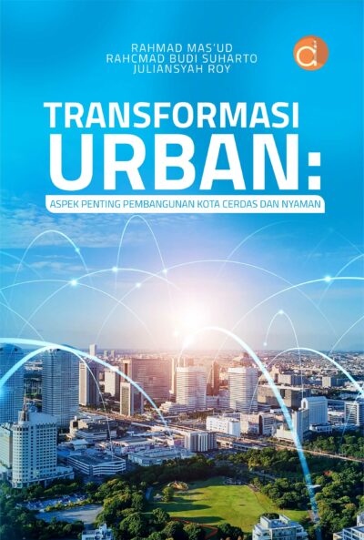 Buku Transformasi Urban: Aspek Penting Pembangunan Kota Cerdas dan Nyaman