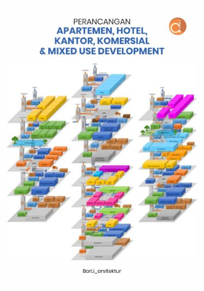 Buku Perancangan Apartemen, Hotel, Kantor, Komersial & Mixed Use Development