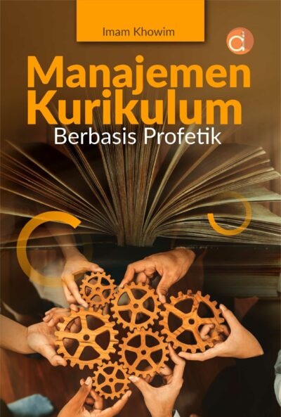 Buku Manajemen Kurikulum Berbasis Profetik