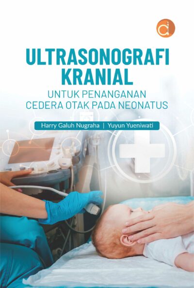 Buku Ultrasonografi Kranial untuk Penanganan Cedera Otak Pada Neonatus