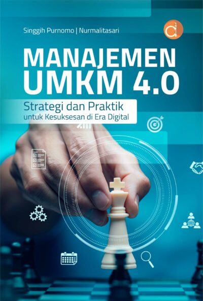 Buku Manajemen UMKM 4.0 Strategi dan Praktik untuk Kesuksesan di Era Digital