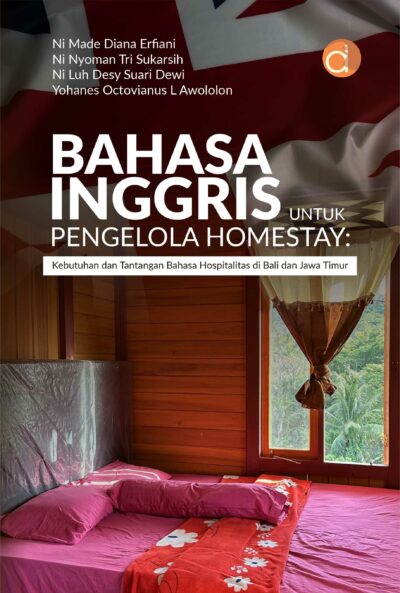 Buku Bahasa Inggris untuk Pengelola Homestay: Kebutuhan dan Tantangan Bahasa Hospitalitas di Bali dan Jawa Timur