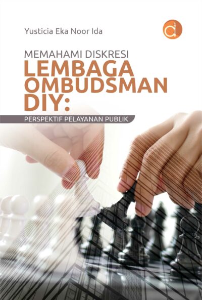 Buku Memahami Diskresi Lembaga Ombudsman DIY: Perspektif Pelayanan Publik