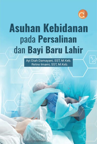 Buku Asuhan Kebidanan Pada Persalinan dan Bayi Baru Lahir