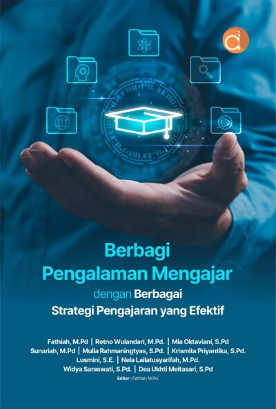 Buku Berbagi Pengalaman Mengajar dengan Berbagai Strategi Pengajaran yang Efektif