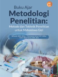 Buku Ajar Metodologi Penelitian: Metode dan Tekhnik Penelitian untuk Mahasiswa Gizi