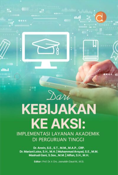 Buku Dari Kebijakan ke Aksi: Implementasi Layanan Akademik di Perguruan Tinggi