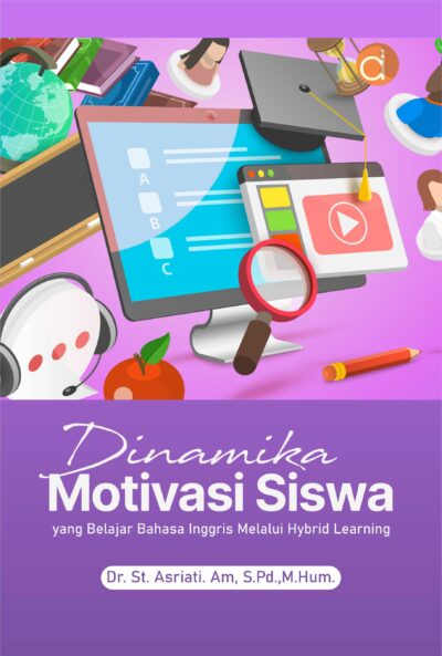 Buku Dinamika Motivasi Siswa yang Belajar Bahasa Inggris Melalui Hybrid Learning