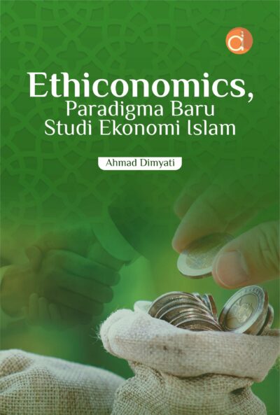 Buku Ethiconomics, Paradigma Baru Studi Ekonomi Islam