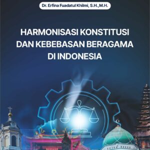 Buku Harmonisasi Konstitusi dan Kebebasan Beragama di Indonesia