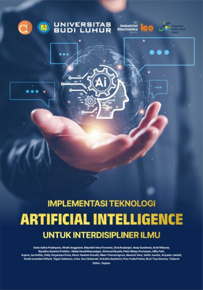 Buku Implementasi Teknologi Artificial Intelligence untuk Interdisipliner Ilmu