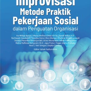 Buku Improvisasi Metode Praktik Pekerjaan Sosial dalam Penguatan Organisasi
