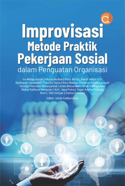 Buku Improvisasi Metode Praktik Pekerjaan Sosial dalam Penguatan Organisasi