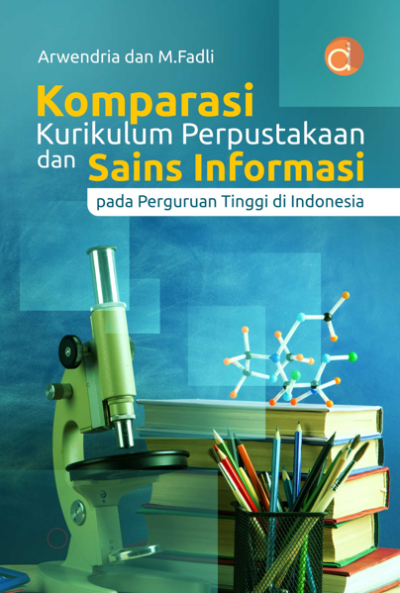 Buku Komparasi Kurikulum Perpustakaan dan Sains Informasi Pada Perguruan Tinggi di Indonesia