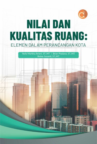 Buku Nilai dan Kualitas Ruang: Elemen dalam Perancangan Kota