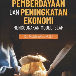 Buku Pemberdayaan dan Peningkatan Ekonomi Menggunakan Model Islam