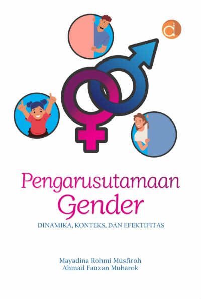 Buku Pengarusutamaan Gender Dinamika, Konteks dan Efektifitas