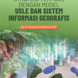 Buku Strategi Terpadu dengan Model USLE dan Sistem Informasi Geografis