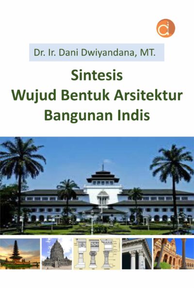 Buku Sintesis Wujud Bentuk Arsitektur Bangunan Indis