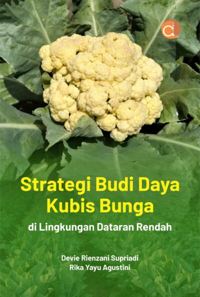 Buku Strategi Budi Daya Kubis Bunga di Lingkungan Dataran Rendah