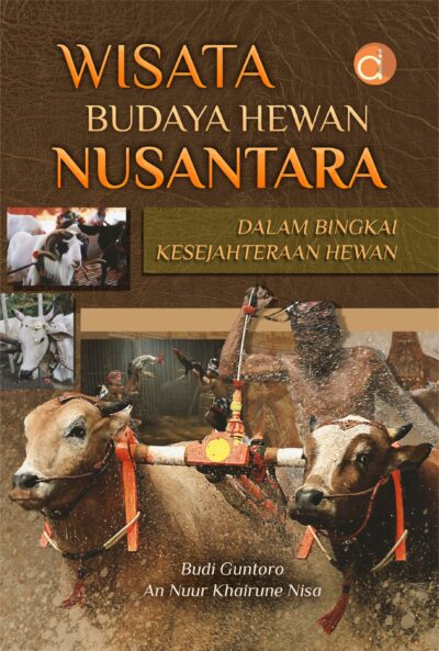 Buku Wisata Budaya Hewan Nusantara dalam Bingkai Kesejahteraan Hewan