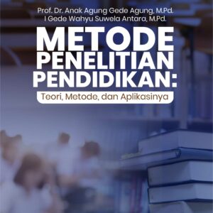 Buku Metode Penelitian Pendidikan: Teori, Metode, dan Aplikasinya