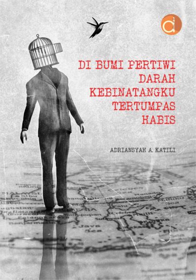 Buku Di Bumi Pertiwi Darah Kebinatangku Tertumpas Habis