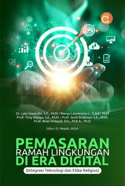 Buku Pemasaran Ramah Lingkungan di Era Digital (Integrasi Teknologi dan Etika Religius)