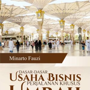 Buku Dasar-Dasar Usaha Bisnis Perjalanan Khusus Umrah