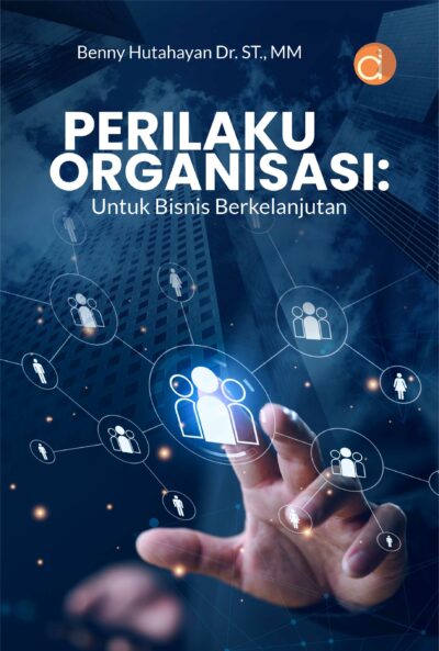 Buku Perilaku Organisasi: Untuk Bisnis Berkelanjutan