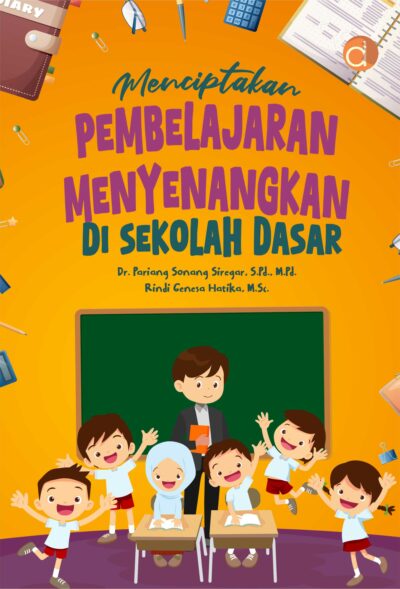 Buku Menciptakan Pembelajaran Menyenangkan di Sekolah Dasar