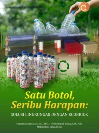 Buku Satu Botol, Seribu Harapan: Solusi Lingkungan Dengan Ecobrick