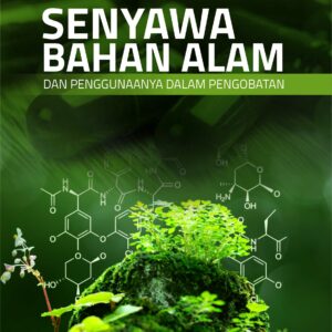 Buku Senyawa Bahan Alam dan Penggunaan dalam Pengobatan