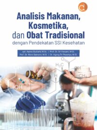 Buku Analisis Makanan, Kosmetika, dan Obat Tradisional dengan Pendekatan SSI Kesehatan