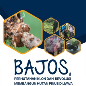 Buku Bajos, Perhutanan Klon dan Revolusi Membangun Hutan Pinus di Jawa