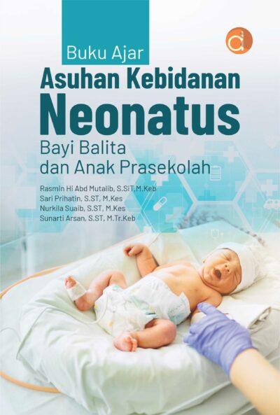 Buku Ajar Asuhan Kebidanan Neonatus Bayi Balita dan Anak Prasekolah