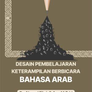 Buku Desain Pembelajaran Keterampilan Berbicara Bahasa Arab