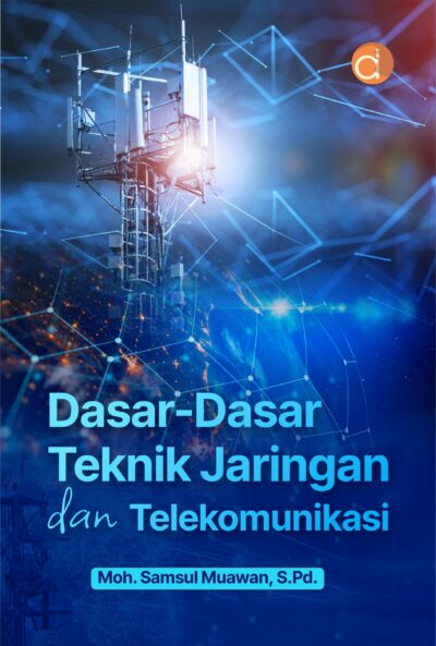 Buku Dasar-Dasar Teknik Jaringan dan Telekomunikasi