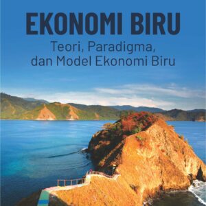 Buku Ekonomi Biru: Teori, Paradigma, dan Model Ekonomi Biru