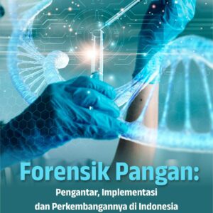 Buku Forensik Pangan: Pengantar, Implementasi dan Perkembangannya di Indonesia