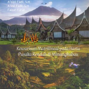 Buku Kewarisan Matrilineal Pada Harta Pusaka Rendah Di Minangkabau