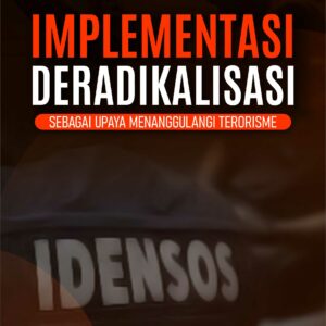 Buku Implementasi Deradikalisasi Sebagai Upaya Enanggulangi Terorisme