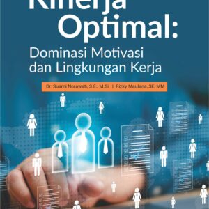 Buku Kinerja Optimal: Dominasi Motivasi dan Lingkungan Kerja