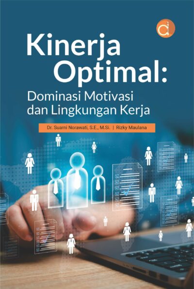 Buku Kinerja Optimal: Dominasi Motivasi dan Lingkungan Kerja